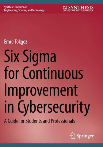 Six Sigma for Continuous Improvement in Cybersecurity