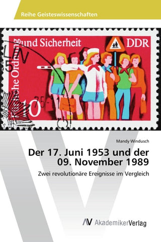 Der 17. Juni 1953 und der 09. November 1989