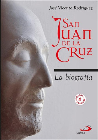 San Juan de la Cruz : la biografía