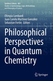 Philosophical Perspectives in Quantum Chemistry