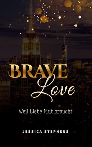 Brave Love - Weil Liebe Mut braucht