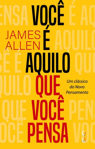 Você é aquilo que você pensa