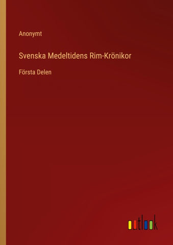 Svenska Medeltidens Rim-Krönikor