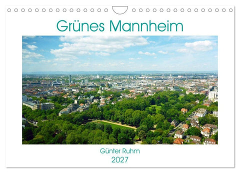 Grünes Mannheim (Wandkalender 2027 DIN A4 quer), CALVENDO Monatskalender