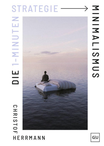 Die 1-Minuten-Strategie Minimalismus