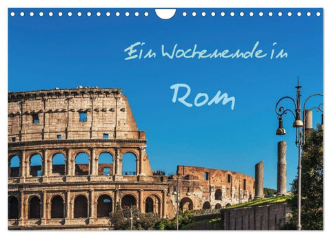 Ein Wochenende in Rom (Wandkalender 2027 DIN A4 quer), CALVENDO Monatskalender