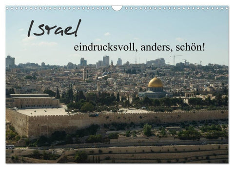 Israel - eindrucksvoll, anders, schön! (Wandkalender 2027 DIN A3 quer), CALVENDO Monatskalender