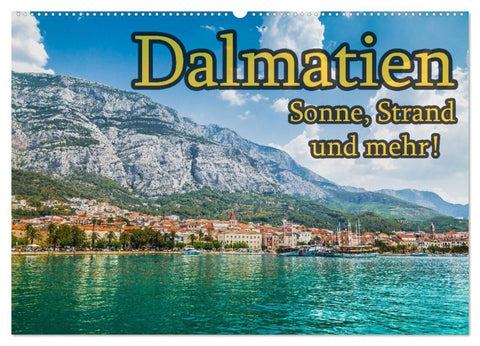 Dalmatien - Sonne, Strand und mehr (Wandkalender 2027 DIN A2 quer), CALVENDO Monatskalender