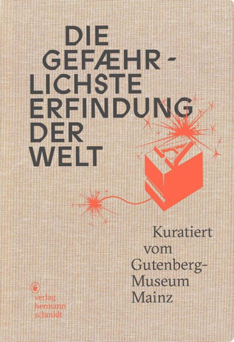 Die gefährlichste Erfindung der Welt