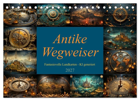 Antike Wegweiser (Tischkalender 2027 DIN A5 quer), CALVENDO Monatskalender