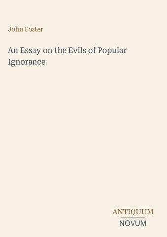 An Essay on the Evils of Popular Ignorance