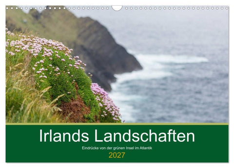 Irlands Landschaften (Wandkalender 2027 DIN A3 quer), CALVENDO Monatskalender