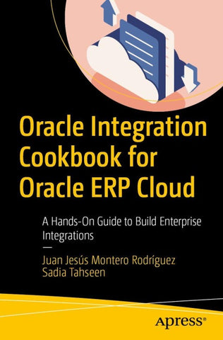 Oracle Integration Cookbook for Oracle ERP Cloud