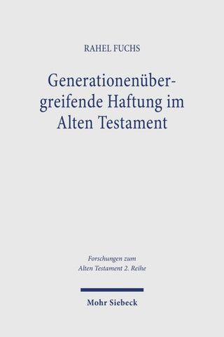 Generationenübergreifende Haftung im Alten Testament
