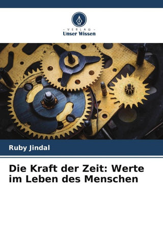 Die Kraft der Zeit: Werte im Leben des Menschen