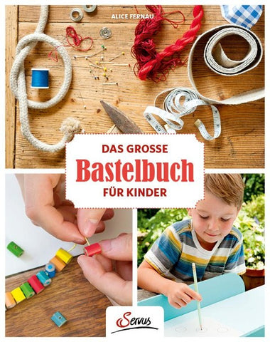 Das große Bastelbuch für Kinder