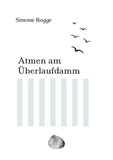 Atmen am Überlaufdamm