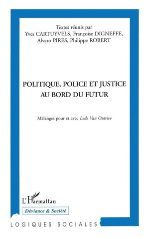 Politique, Police et Justice au Bord du Futur