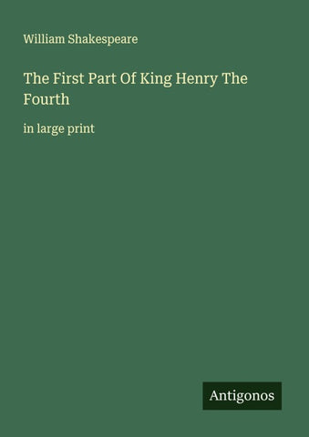 The First Part Of King Henry The Fourth