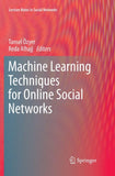 Machine Learning Techniques for Online Social Networks