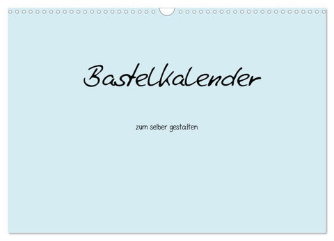 Bastelkalender - hell Blau (Wandkalender 2026 DIN A3 quer), CALVENDO Monatskalender