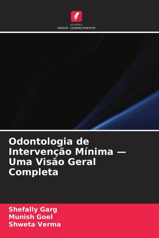 Odontologia de Intervenção Mínima - Uma Visão Geral Completa