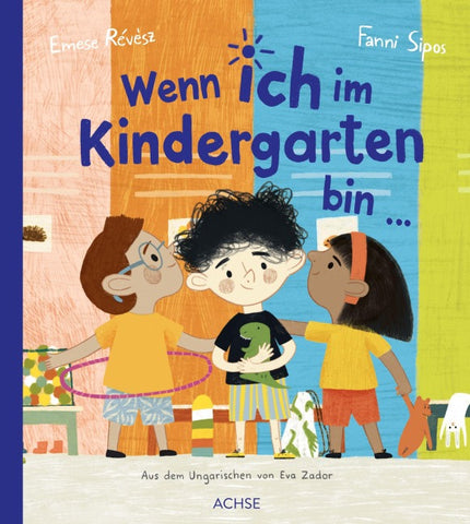 Wenn ich im Kindergarten bin ...