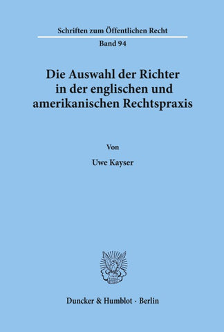 Die Auswahl der Richter in der englischen und amerikanischen Rechtspraxis.