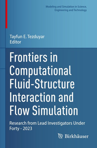 Frontiers in Computational Fluid-Structure Interaction and Flow Simulation