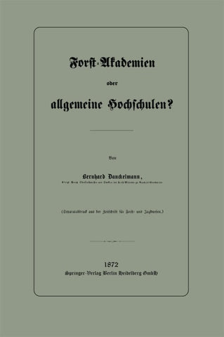 Forst-Akademien oder allgemeine Hochschulen?