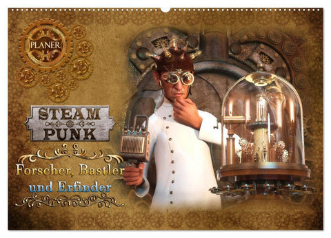 Steampunk - Forscher, Bastler und Erfinder (Wandkalender 2026 DIN A2 quer), CALVENDO Monatskalender