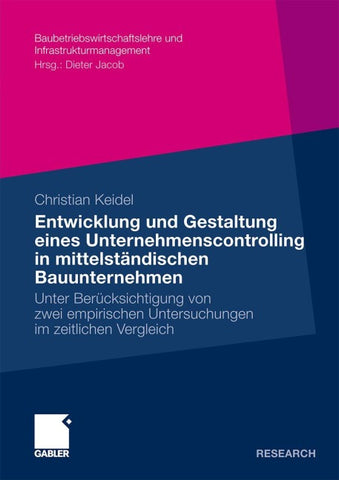 Entwicklung und Gestaltung eines Unternehmenscontrolling in mittelständischen Bauunternehmen