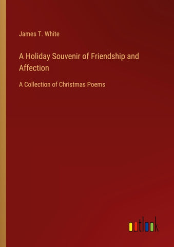 A Holiday Souvenir of Friendship and Affection