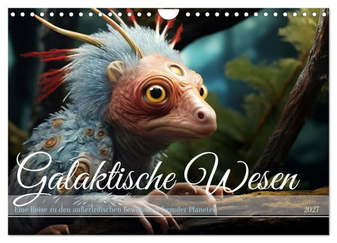 Galaktische Wesen (Wandkalender 2027 DIN A4 quer), CALVENDO Monatskalender