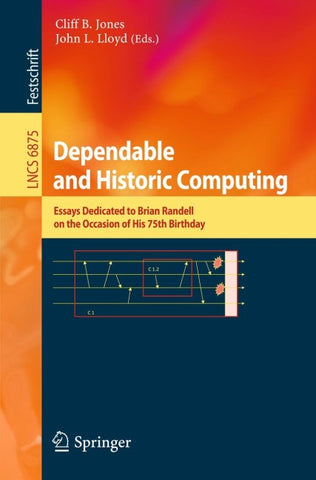 Dependable and Historic Computing