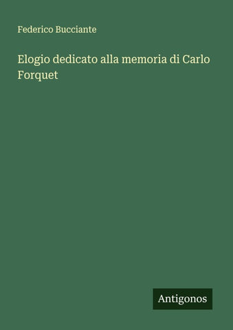 Elogio dedicato alla memoria di Carlo Forquet