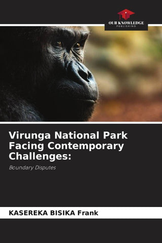 Virunga National Park Facing Contemporary Challenges: