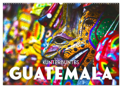 Kunterbuntes Guatemala (Wandkalender 2027 DIN A2 quer), CALVENDO Monatskalender