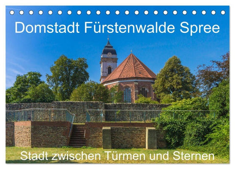 Domstadt Fürstenwalde Spree (Tischkalender 2027 DIN A5 quer), CALVENDO Monatskalender
