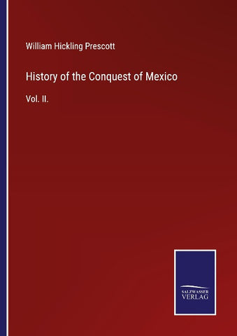 History of the Conquest of Mexico