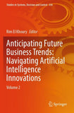 Anticipating Future Business Trends: Navigating Artificial Intelligence Innovations