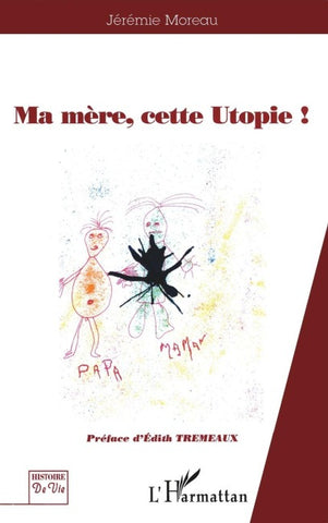 Ma mère cette Utopie