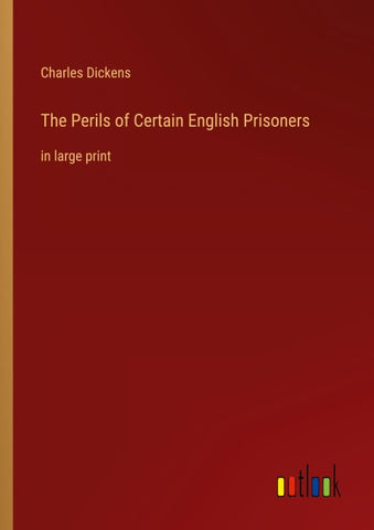 The Perils of Certain English Prisoners
