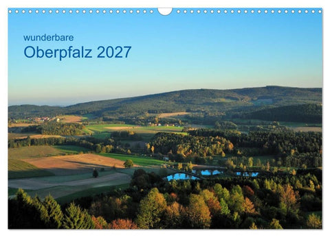 Wunderbare Oberpfalz 2027 (Wandkalender 2027 DIN A3 quer), CALVENDO Monatskalender
