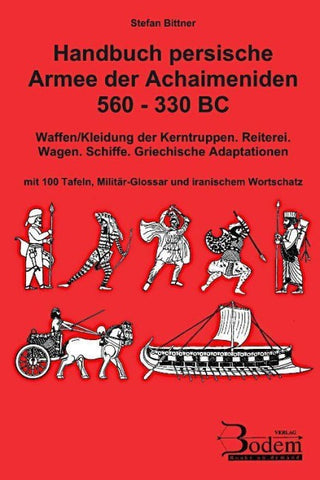 Handbuch persische Armee der Achaimeniden 560 - 330 BC