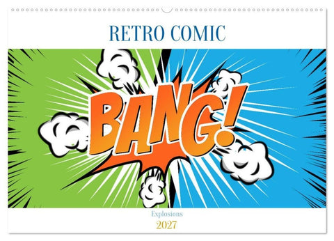 Retro Comic Explosions (Wandkalender 2027 DIN A2 quer), CALVENDO Monatskalender
