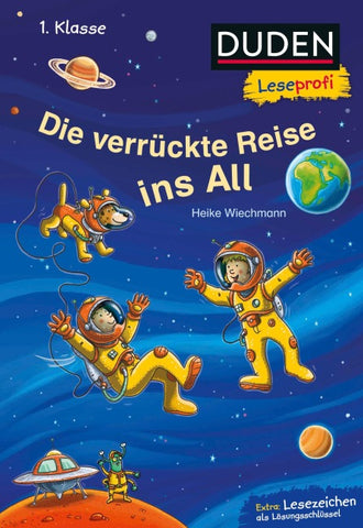 Duden Leseprofi – Die verrückte Reise ins All, 1. Klasse