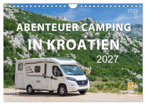 Abenteuer Camping in Kroatien (Wandkalender 2027 DIN A4 quer), CALVENDO Monatskalender