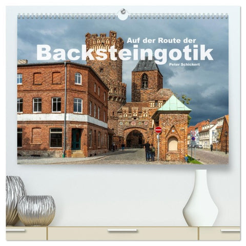 Auf der Route der Backsteingotik (hochwertiger Premium Wandkalender 2026 DIN A2 quer), Kunstdruck in Hochglanz