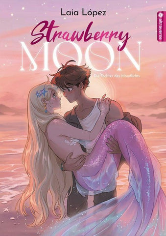 Strawberry Moon - Die Tochter des Mondlichts